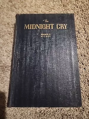 The Midnight Cry - Defense Of Millerites - Francis D. Nichol Vintage HC • $24