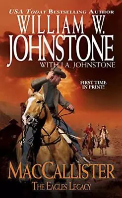 MacCallister Western The Eagles Legacy J. A. Johnstone William W Johnston • $5.92