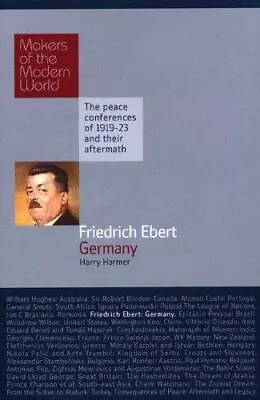 Friedrich Ebert: Germany - The Peace Conferences Of 1919-23 And Their Aftermath • £2.90