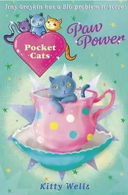 Pocket Cats: Paw Power - Hardcover By Wells Kitty - GOOD • $4.11