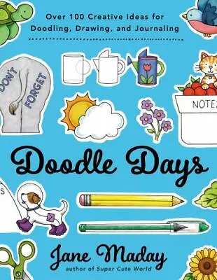 Doodle Days: Over 100 Creative Ideas For Doodling Drawing And Journaling • $2.49