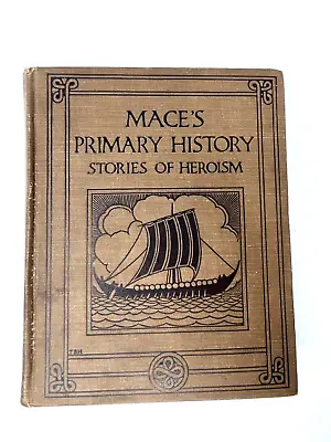$59.99 • Buy Antique Mace's Primary History Stories Of Heroism 1909 , Unique