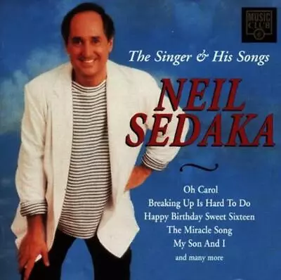 Neil Sedaka - Singer And His Songs CD (1994) Audio Quality Guaranteed • £1.95