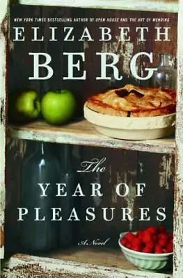 The Year Of Pleasures: A Novel - Hardcover 1400061601 Elizabeth Berg New • $13.64