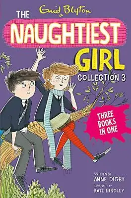 The Naughtiest Girl Collection 3: Books 8-10 (The Naughtiest Gir • £3.28