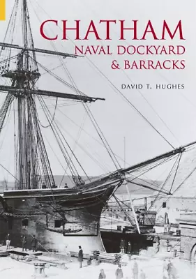 Chatham Naval Dockyard & Barracks • £6.40