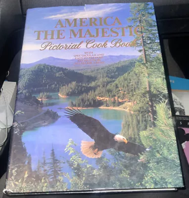 America The Majestic Pictorial Cookbook (1981 HARDCOVER GOOD) • $2.99