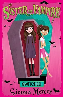 Switched: 1 (My Sister The Vampire) By Mercer Sienna Paperback Book The Fast • $6.02