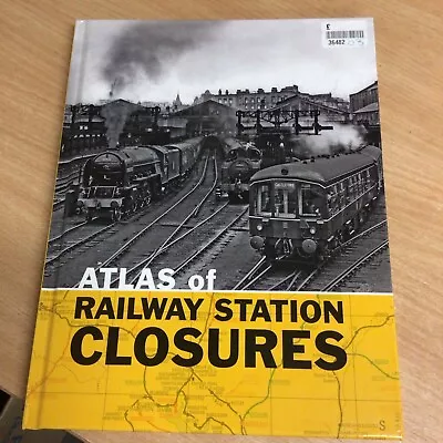 Atlas Of Railway Station Closures By Alan • £5