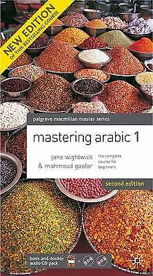 Mastering Arabic By Mahmoud Gaafar Jane Wightwick (Mixed Media 2007) • £5