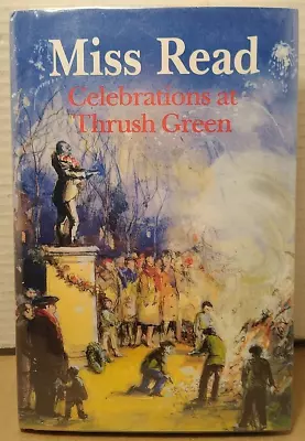 Celebrations At Thrush Green By Miss Read - 1992 - 1st American Edition HCDJ • $9.96