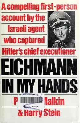 Eichmann In My Hands: A Compelling First-Person Account By The Israela Agent Who • $12.98