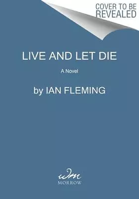 Live And Let Die: A Novel (James Bond) By Fleming Ian [Paperback] • $15.79