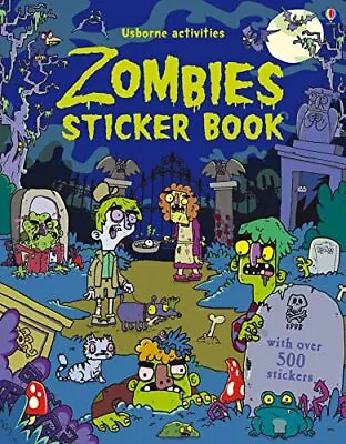 Zombies Sticker Book: With Over 600... Kirsteen Robson • £8.99