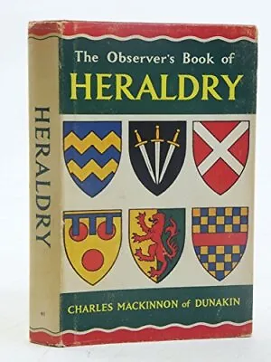 The Observer's Book Of Heraldry By Charles MacKinnon Hardback Book The Cheap • £5.49