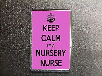 £2.70 • Buy Keep Calm I'm A Nursery Nurse Fridge Magnet Birthday Gift