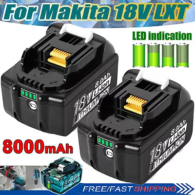 18V 8000mah For Makita 18V Battery 8.0Ah LXT BL1830 BL1860 BL1850 2PCS BATTERY • $37.59
