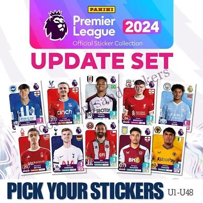 PICK YOUR STICKERS U1 - U48 Panini Premier League 2024 TRANSFER UPDATES 2023-24 • £2.99