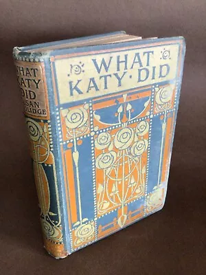 What Katy Did-Susan Coolidge- Ethel Larcombe/ Talwin Morris/cover Blackie • £20