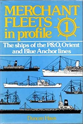 Merchant Fleets In Profile : The Ships Of The P And O Orient And • £5.40