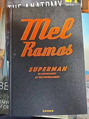 Mel Ramos: Superman At The Supermarket By Mel Ramos (2016 Hardcover) • $19.99
