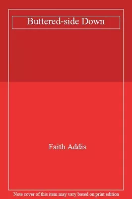 £4.77 • Buy Buttered-side Down-Faith Addis