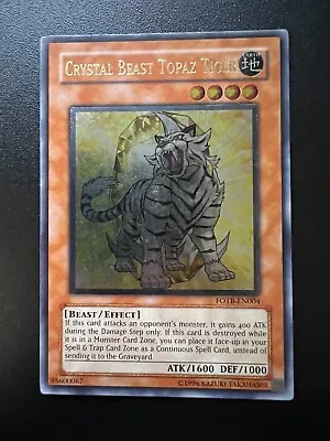 Crystal Beast Topaz Tiger FOTB-EN004 Ultimate Rare Unlimited Near Mint Yugioh • £59.99