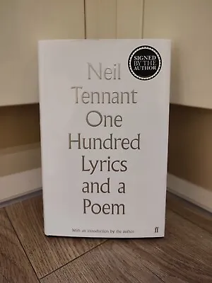 Neil Tennant SIGNED 'One Hundred Lyrics And A Poem' Book. Condition - AS NEW.  • £37.99