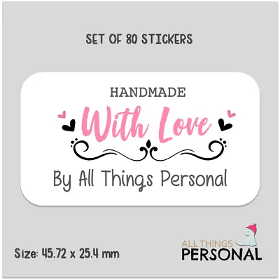 Personalised Handmade With Love Stickers Gift Packaging Seals Home Craft X80 • £3.49