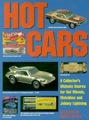 Hot Cars: A Collectors Ultimate Source For Hot Wheels Matchbox And Johnny Li… • $21