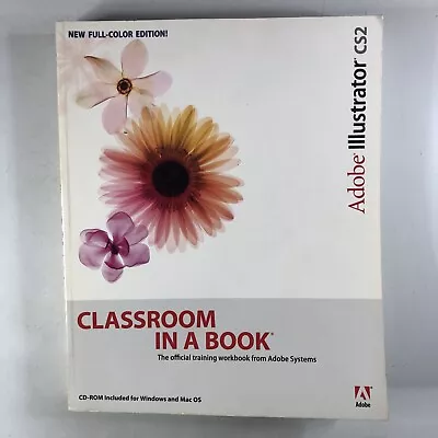 Adobe Illustrator CS2: Classroom In A Book Paperback IT Computer Windows Guide • $16.97