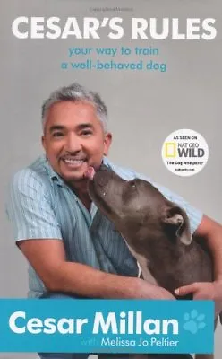 Cesar's Rules: Your Way To Train A Well-behaved Dog-Cesar Millan • £3.51
