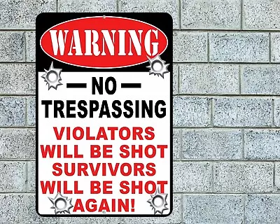 Warning No Trespassing Violators Will Be Shot Sign Aluminum Metal 8 X12  • $12.95