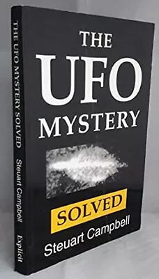 The UFO Mystery Solved: An Examination Of UFO R... By Campbell Steuart Hardback • $7.34