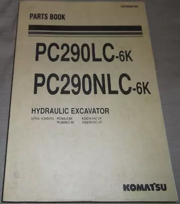 Komatsu Pc290lc-6k Pc290nlc-6k Excavator Parts Manual Book Catalog S/n K30216-up • $79.99