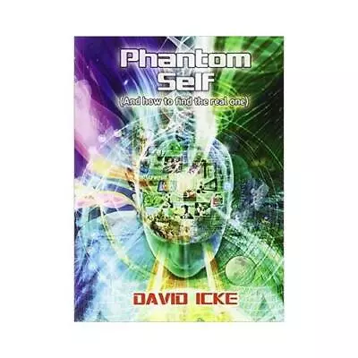 Phantom Self By David Icke • £13.25