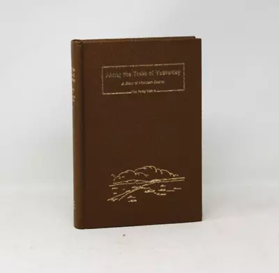 Along The Trails Of Yesterday: A History Of McIntosh County (North Dakota) • $100