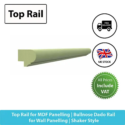 Top Rail For MDF Panelling | Bullnose Dado Rail | Wall Panelling | Shaker Style • £16.49