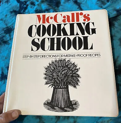 McCalls Cooking School Step By Step Cookbook 3 Ring Binder Mistake Proof Recipes • $6