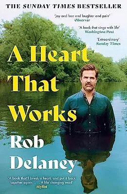 A Heart That Works: THE SUNDAY TIMES BESTSELLERRob Delaney- 978 • £7.13