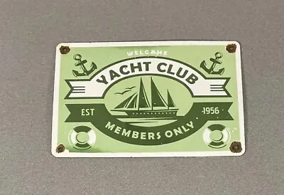 Vintage Yacht Club Members 12” Boat Sail Porcelain Sign Car Gas Oil Truck Auto • $89.99