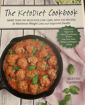 The KetoDiet Cookbook: More Than 150 Delicious Low-Carb High-Fat Recipes For... • $15