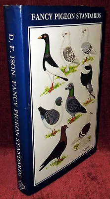 Fancy Pigeon Standards - Edited By Dennis F. Ison National Pigeon Fanciers 1984 • £26.95