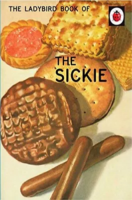 The Ladybird Book Of The Sickie (Ladybirds For Grown-Ups) By Morris Joel Book • £3.49