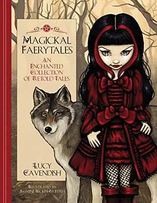 Magickal Faerytales: An Enchanted Co... Lucy Cavendish • £62.99