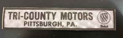 Tri-County--Buick--Pittsburgh Pa.--Stick On Dealer Emblem Car  Vintage SM6148 • $29.20