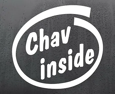 Chav Inside Vinyl Sticker Funny Car Van Windscreen Decal Window Jdm Dub Rude • £2.09