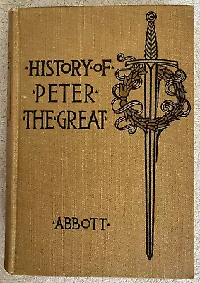 History Of Peter The Great With Engravings By Jacob Abbott - Makers Of History • $45