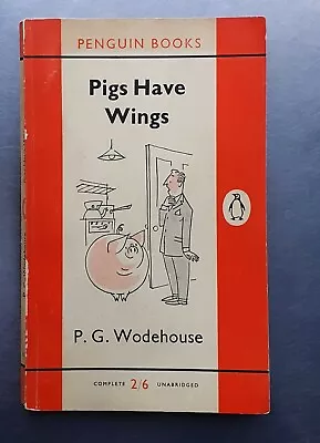 P.G.Wodehouse PIGS HAVE WINGS 1st Ed. 1957 Vintage Penguin • £7.50