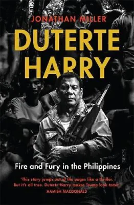 $24.33 • Buy Duterte Harry: Fire And Fury In The Philippines By Jonathan Miller
